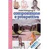 QUADERNI DI TEORIA & TECNICA Composizione e prospettiva