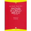 TS - Terra Santa Sintassi di greco biblico (LXX e NT). Quaderno II.A. Le diatesi