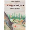 YOUCANPRINT Il segreto di Jack. Il potere dell'amore