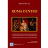MMC Edizioni Roma dentro. Le sorprendenti relazioni tra antica Romanità e l'agire quotidiano dell'Italia contemporanea. Una riscoperta grazie a nuove chiavi di lettura