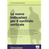 Maggioli Editore Le nuove indicazioni per il curricolo verticale