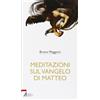 BIBBIA PER TE Meditazioni sul Vangelo di Matteo