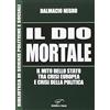 Il Foglio Letterario Edizioni Il dio mortale. Il mito dello Stato tra crisi europea e crisi della politica