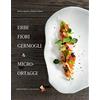 Bibliotheca Culinaria Erbe fiori germogli & micro-ortaggi. Ediz. a colori