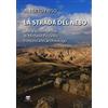 TS - Terra Santa La strada del Nebo. Storia avventurosa di Michele Piccirillo, francescano archeologo