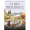 Il Foglio La sera per il fresco. Tradizioni contadine in Val di Cornia