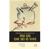 L'Erudita Perciò che sei io vivo