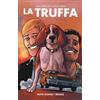 PANINI SPA La Truffa 1 - Dove osano i beagle - Panini Comics 100% HD