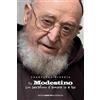 Edizioni Padre Pio da Pietrelcina Fr. Modestino un serafino d'amore io e lui