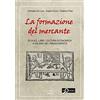 L'Onda La formazione del mercante. Scuole, libri, cultura economica a Milano nel Rinascimento