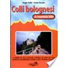 Ediciclo Colli bolognesi in MTB. 30 itinerari sui colli di Bologna e dintorni. Sul Corno alle Scale, intorno ai laghi di Brasimone e Suviana...