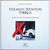 Meroni Giuseppe Helmut Newton & Pirelli. Storia di un calendario censurato