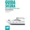 Egaf Guida sicura per le patenti nautiche. Teoria e quiz