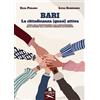 Les Flâneurs Edizioni Bari. La cittadinanza (quasi) attiva. Storia della partecipazione e dell'associazionismo: dalla Fibronit alla Consulta comunale all'Ambiente