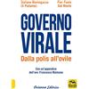 Arianna Editrice Governo virale. Dalla polis all'ovile
