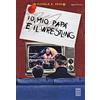 SPORTIVITY Io, mio papà e il wrestling