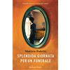 Sperling & Kupfer Splendida giornata per un funerale