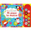 Usborne Primi libri tattili sonori - Mi piace la musica