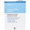 EGEA Tools Customer value analysis. Problemi di scelta ed esercizi svolti