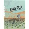 LE GUIDE NONTURISMO Sant'Elia Cagliari. Deviazioni inedite raccontate dagli abitanti