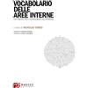 Radici Edizioni Vocabolario delle aree interne. 100 parole per l'uguaglianza dei territori