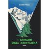 Aspis I cavalieri della montagna. Scarponi rossi e piccozze nere alla conquista delle Prealpi