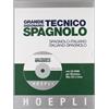 HOEPLI Grande dizionario tecnico spagnolo. Spagnolo-italiano, italiano-spagnolo. Ediz. bilingue. Con CD-ROM