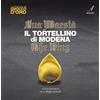 Artestampa Sua Maestà il tortellino di Modena. The king. Ediz. italiana e inglese
