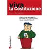 Archetipo Libri Viva la Costituzione. Guida alla Costituzione della Repubblica italiana