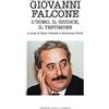 Edizioni Santa Caterina Giovanni Falcone. L'uomo, il giudice, il testimone