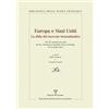 BIBLIOTECA DELLA NUOVA ANTOLOGIA Europa e Stati Uniti. La sfida del mercato transatlantico. Atti del Seminaro di studi (Firenze, 29 novembre 2013)