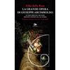 JOUVENCE La grande opera di Giuseppe Arcimboldo. Un discorso sul metodo per non iniziati all'alchimia