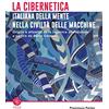 Universitas Studiorum La cibernetica italiana della mente nella civiltà delle macchine. Origini e attualità della logonica attenzionale a partire da Silvio Ceccato