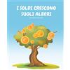 YOUCANPRINT I soldi crescono sugli alberi