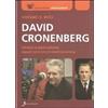 CIAK SI SCRIVE David Cronenberg. Umano e post-umano. Appunti sul cinema di David Cronenberg