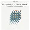 Officina Dal grattacielo al tessuto verticale. Nuovi sviluppi architettonici e urbani
