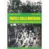 Il Fiorino Fratelli sulla montagna. Esercito brasiliano e partigiani sull'Appennino Tosco-Emiliano