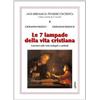 NOI ABBIAMO IL PENSIERO DI CRISTO Le sette lampade della vita cristiana. Catechesi sulle virtù teologali e cardinali