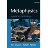 Metaphysics: A Guide and Anthology by Tim Crane (Editor) â€º Visit Amazon's Tim Crane Page search results for this author Tim Crane (Editor), Katalin Farkas (Editor) (15-Jan-2004) Paperback