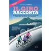 LeVarie Il Giro racconta. La meravigliosa storia della Corsa Rosa e dei suoi 122 arrivi in Campania