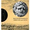L'ORNATO DI FIRENZE Baccio Bandinelli's Hercules and Cacus