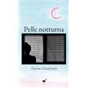 G.C.L. edizioni Pelle notturna