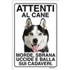 Lovelytiles SIBERIAN HUSKY Attenti al cane morde sbrana uccide e balla sui cadaveri (15X20)
