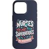 Caring Heroes Apparel Co Custodia per iPhone 16 Pro Gli infermieri sono solo supereroi in travestimento Healthcare Hero 1