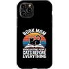 Cats Before Everything Books Before Peop Custodia per iPhone 11 Pro Prenota Mamma Amante Gatti Libri Prima di Persone Gatti Prima Di Tutto