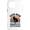 Mom Book Lover Library Custodia per iPhone 16 Pro Max Libro Mamma Purrfectly Perso In Storie Cat Reading