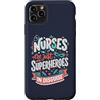 Caring Heroes Apparel Co Custodia per iPhone 11 Pro Max Gli infermieri sono solo supereroi in travestimento Healthcare Hero 1