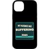 Jimbeels Custodia per iPhone 14 Plus Umorismo pazienza buffering