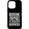 Reading Father Library Bookworm Dad Humo Custodia per iPhone 14 Pro Max Book Dad My Weekend è un lettore completamente prenotato