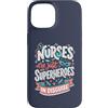 Caring Heroes Apparel Co Custodia per iPhone 15 Gli infermieri sono solo supereroi in travestimento Healthcare Hero 1